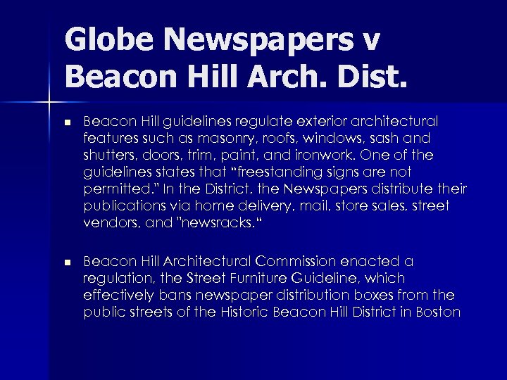 Globe Newspapers v Beacon Hill Arch. Dist. n Beacon Hill guidelines regulate exterior architectural