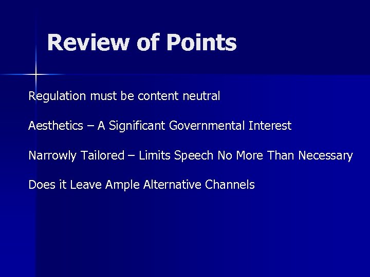 Review of Points Regulation must be content neutral Aesthetics – A Significant Governmental Interest