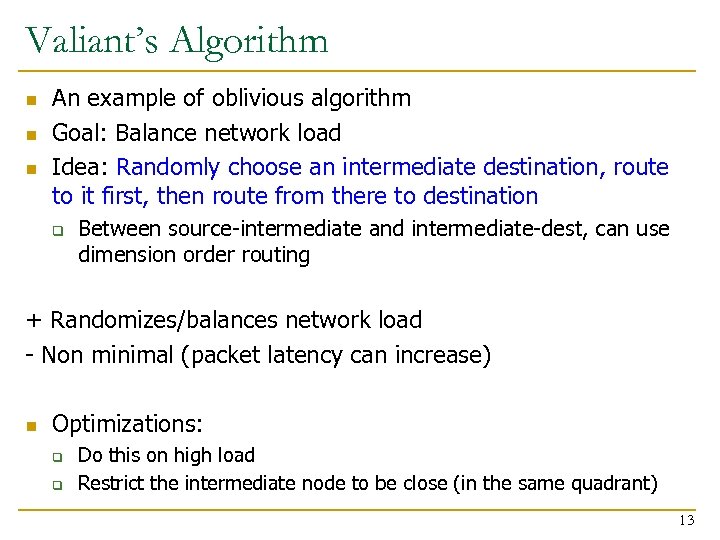 Valiant’s Algorithm n n n An example of oblivious algorithm Goal: Balance network load