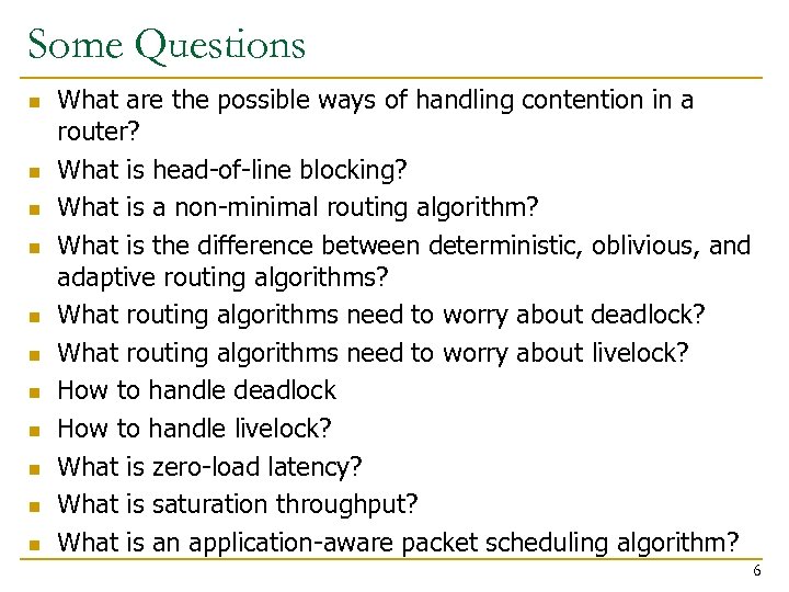 Some Questions n n n What are the possible ways of handling contention in