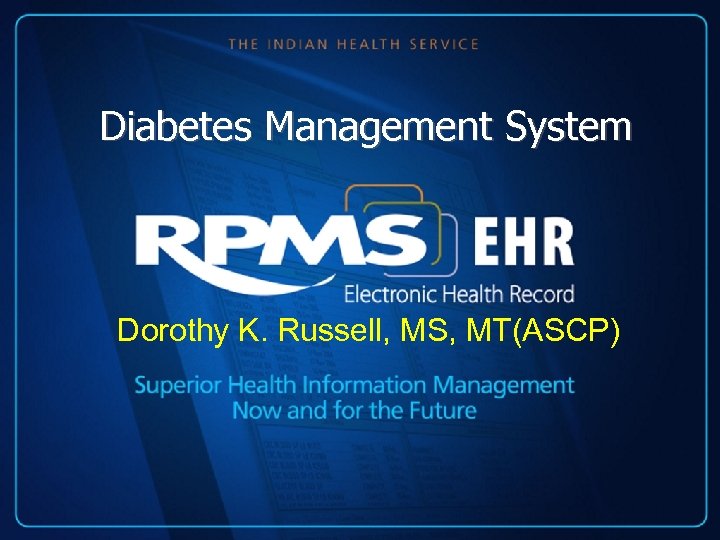 Diabetes Management System Dorothy K. Russell, MS, MT(ASCP) 
