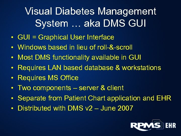 Visual Diabetes Management System … aka DMS GUI • • GUI = Graphical User