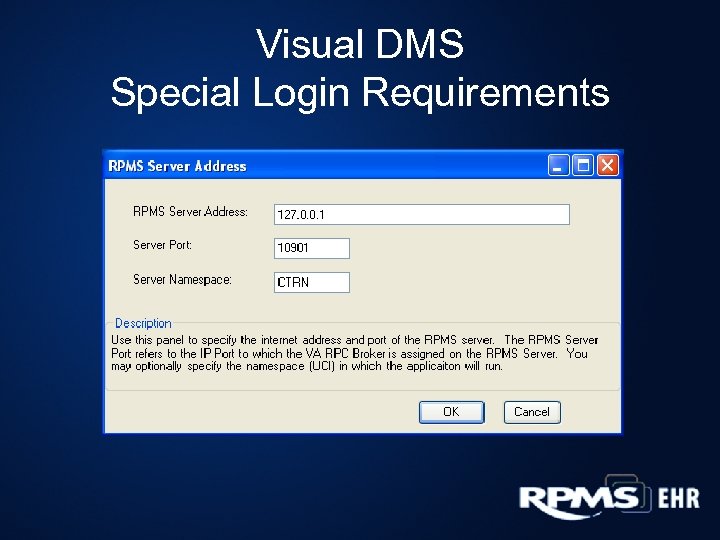 Visual DMS Special Login Requirements 