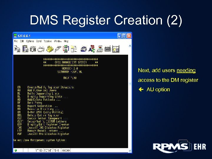 DMS Register Creation (2) Next, add users needing access to the DM register AU