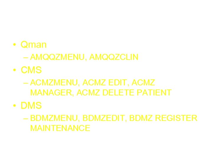 Minimum Security Keys for DM • Qman – AMQQZMENU, AMQQZCLIN • CMS – ACMZMENU,