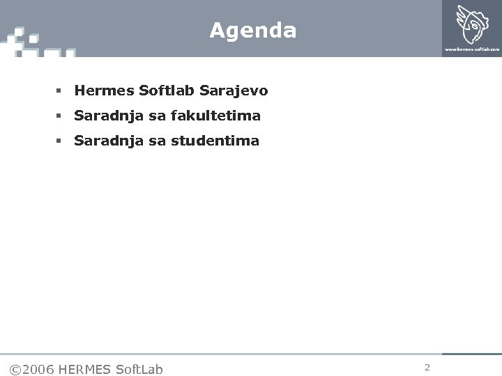Agenda § Hermes Softlab Sarajevo § Saradnja sa fakultetima § Saradnja sa studentima ©