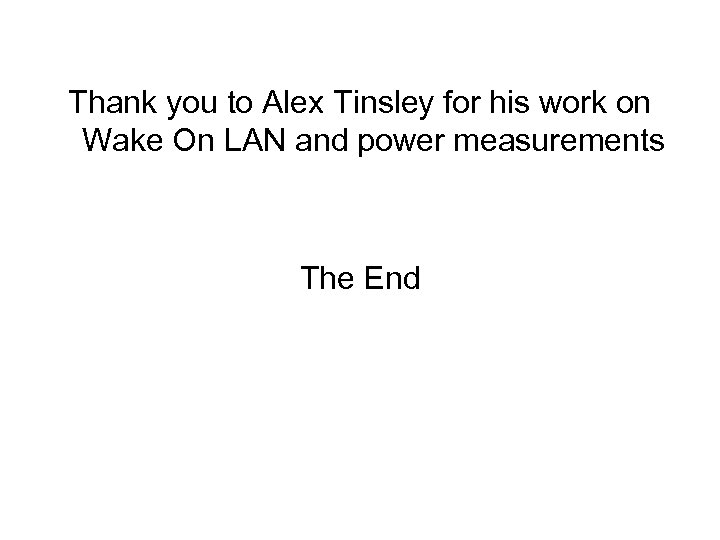 Thank you to Alex Tinsley for his work on Wake On LAN and power