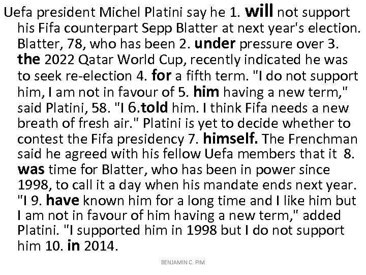 Uefa president Michel Platini say he 1. will not support his Fifa counterpart Sepp