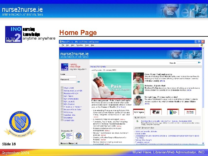 nursing knowledge anytime anywhere Home Page Slide 18 September 2004 Muriel Haire, Librarian/Web Administrator,