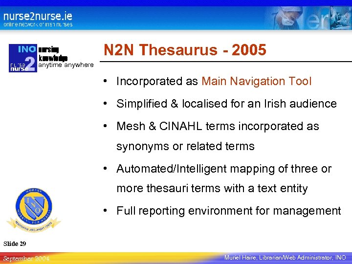 nursing knowledge N 2 N Thesaurus - 2005 anytime anywhere • Incorporated as Main