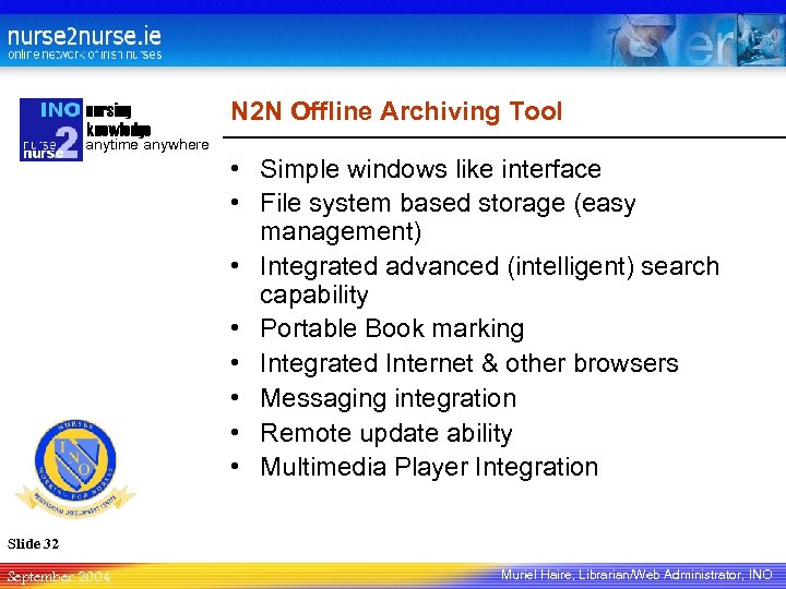 nursing knowledge N 2 N Offline Archiving Tool anytime anywhere • Simple windows like