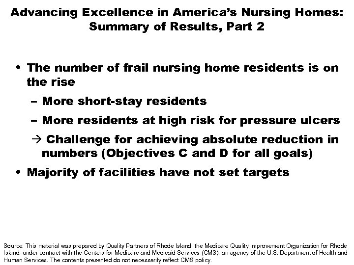 Advancing Excellence in America’s Nursing Homes: Summary of Results, Part 2 • The number