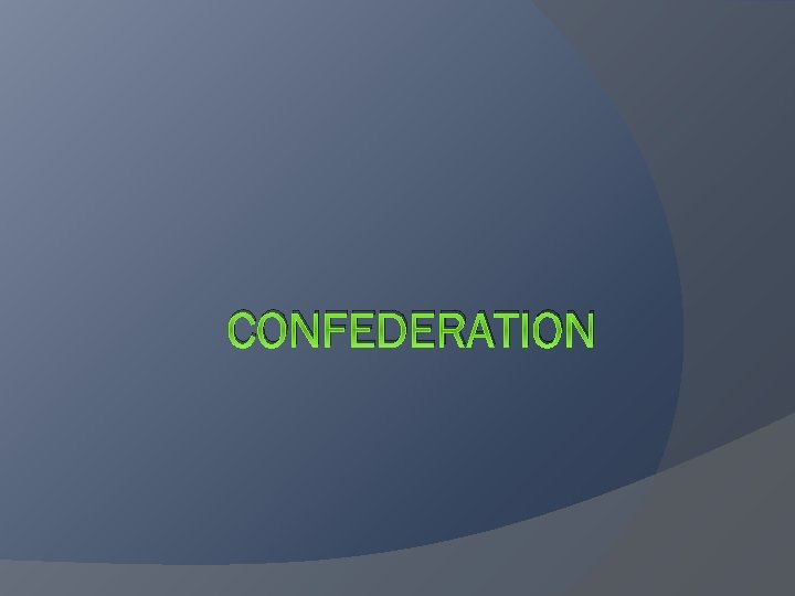 CONFEDERATION 