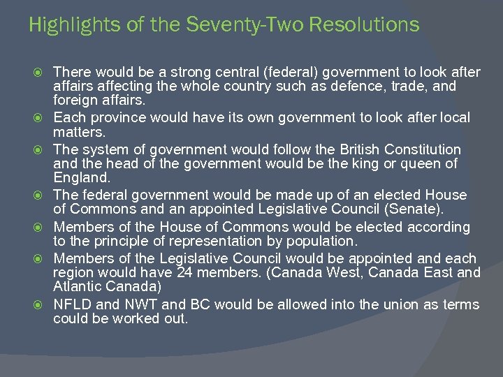 Highlights of the Seventy-Two Resolutions There would be a strong central (federal) government to