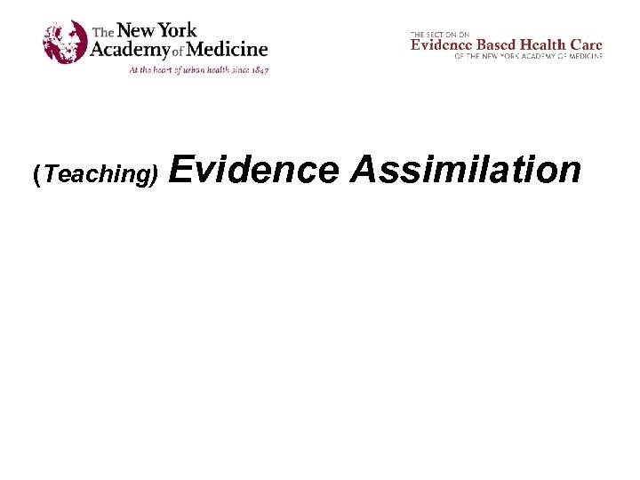 (Teaching) Evidence Assimilation 