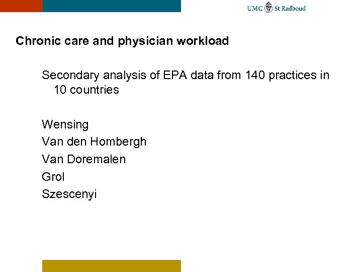Chronic care and physician workload Secondary analysis of EPA data from 140 practices in