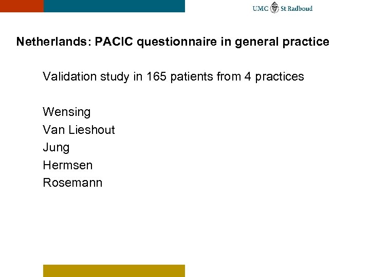 Netherlands: PACIC questionnaire in general practice Validation study in 165 patients from 4 practices