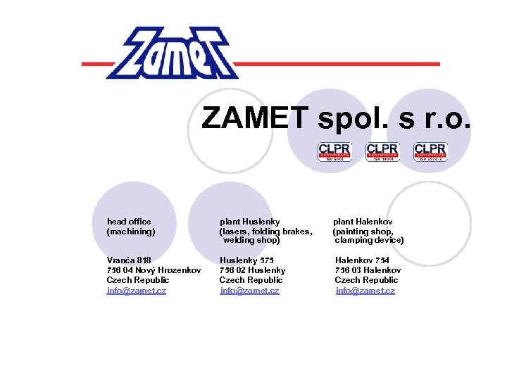 ZAMET spol. s r. o. head office (machining) plant Huslenky (lasers, folding brakes, welding