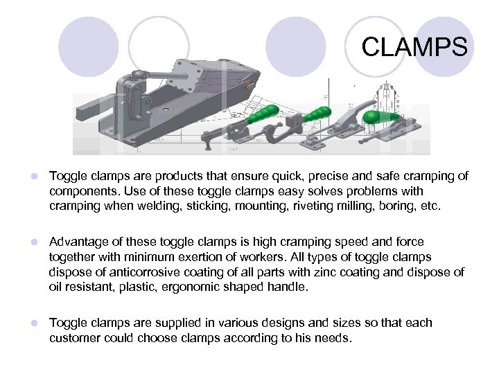CLAMPS l Toggle clamps are products that ensure quick, precise and safe cramping of