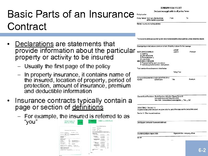 Basic Parts of an Insurance Contract • Declarations are statements that provide information about