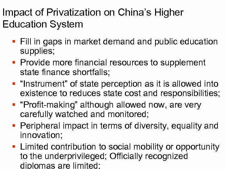 Impact of Privatization on China’s Higher Education System § Fill in gaps in market