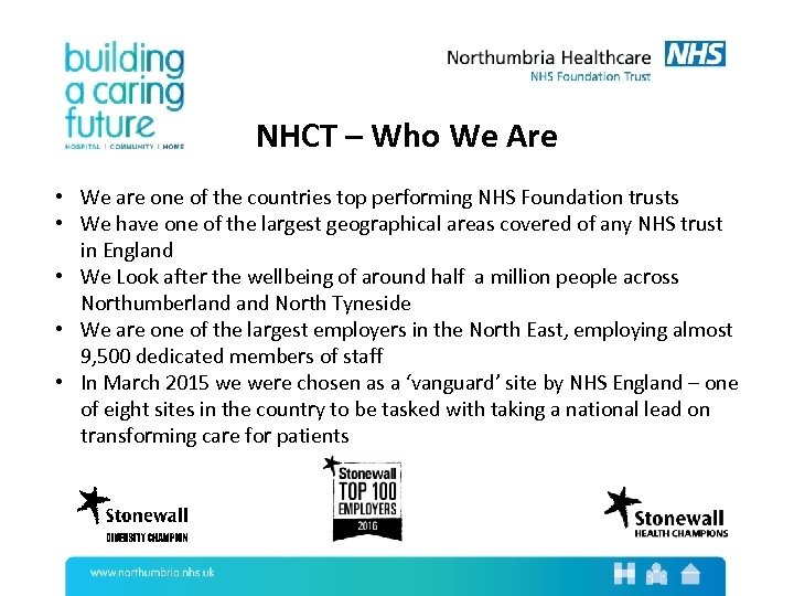 NHCT – Who We Are • We are one of the countries top performing