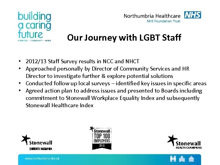 Our Journey with LGBT Staff • 2012/13 Staff Survey results in NCC and NHCT