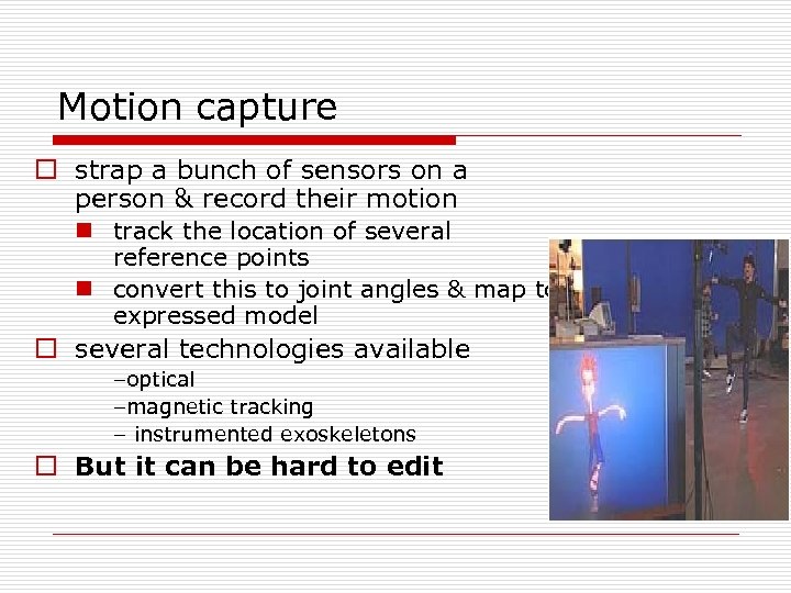 Motion capture o strap a bunch of sensors on a person & record their