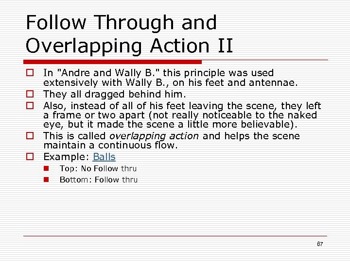 Follow Through and Overlapping Action II o In 