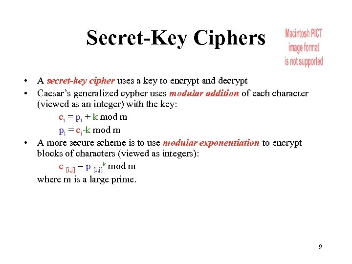 Secret-Key Ciphers • A secret-key cipher uses a key to encrypt and decrypt •