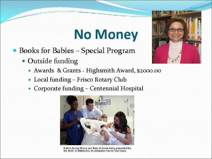 No Money Books for Babies – Special Program Outside funding Awards & Grants -