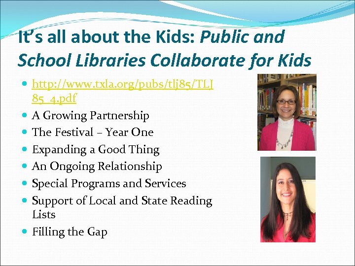 It’s all about the Kids: Public and School Libraries Collaborate for Kids http: //www.