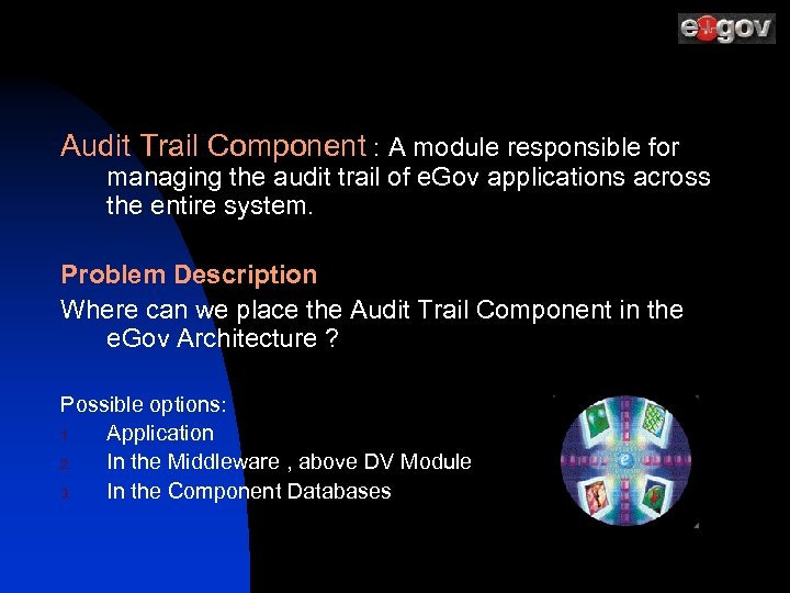 Audit Trail Component : A module responsible for managing the audit trail of e.