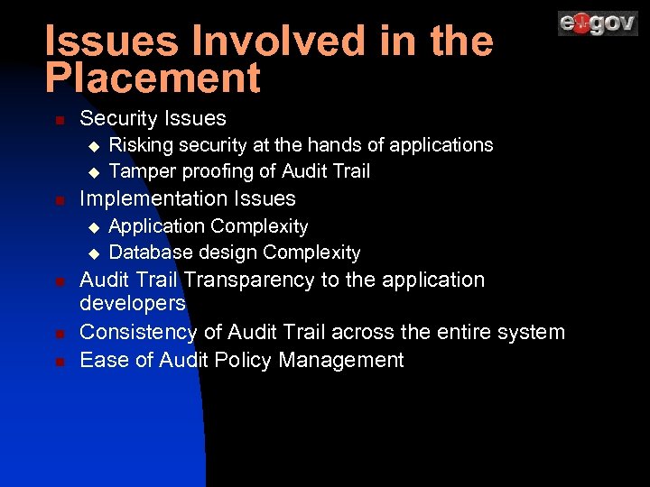 Issues Involved in the Placement n Security Issues u u n Implementation Issues u