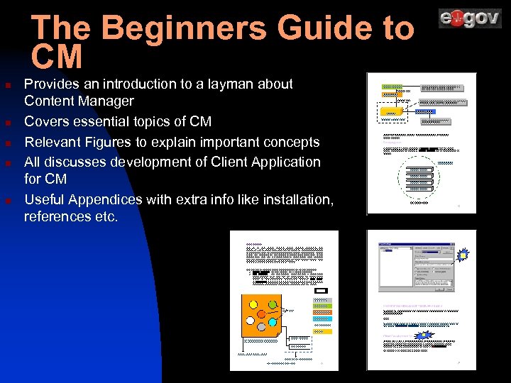 The Beginners Guide to CM n n n Provides an introduction to a layman