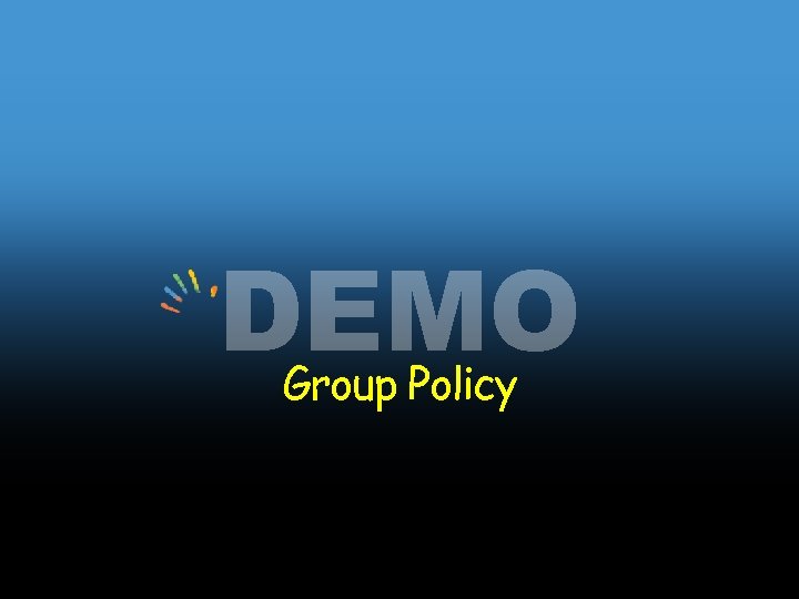 DEMO Group Policy 