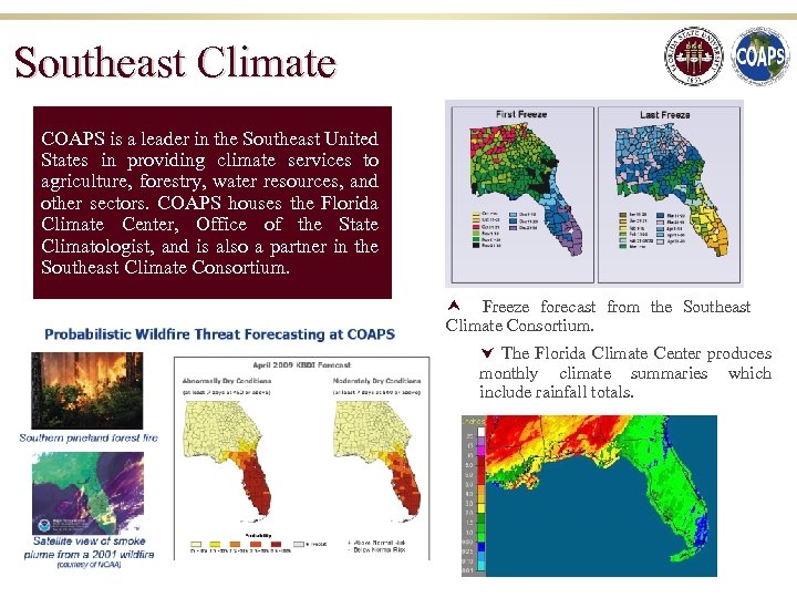 Southeast Climate COAPS is a leader in the Southeast United States in providing climate