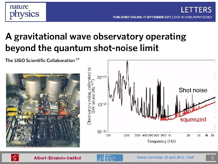 Shot noise squeezed Albert - Einstein- Institut Roman Schnabel, 23 April 2013, Crieff 5