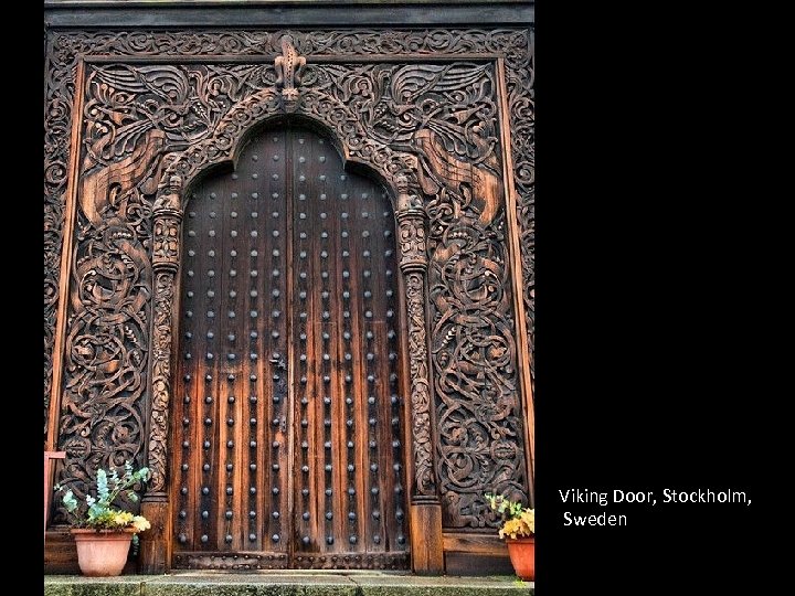 Viking Door, Stockholm, Sweden 