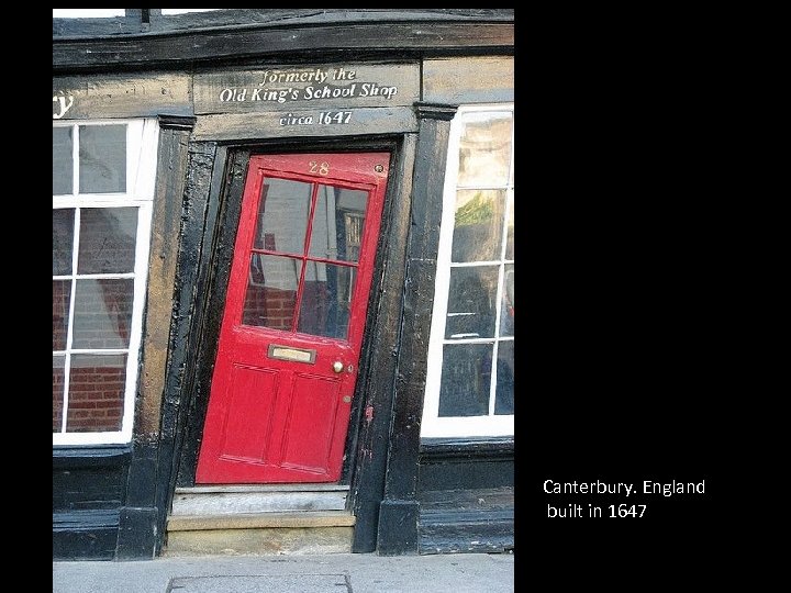 Canterbury. England built in 1647 