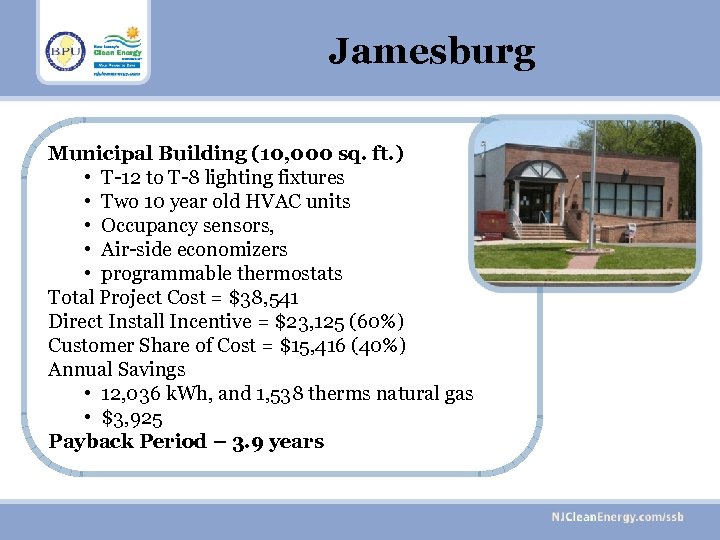 Jamesburg Municipal Building (10, 000 sq. ft. ) • T-12 to T-8 lighting fixtures