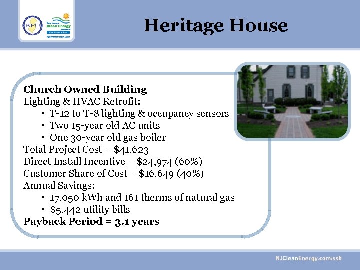 Heritage House Church Owned Building Lighting & HVAC Retrofit: • T-12 to T-8 lighting