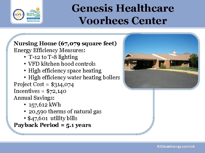 Genesis Healthcare Voorhees Center Nursing Home (67, 079 square feet) Energy Efficiency Measures: •