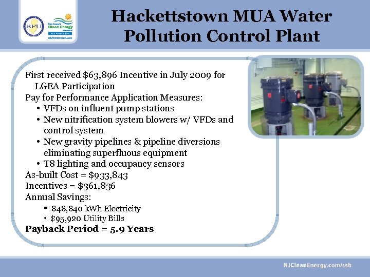 Hackettstown MUA Water Pollution Control Plant First received $63, 896 Incentive in July 2009