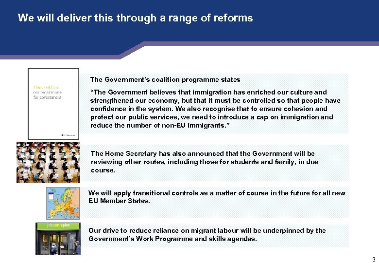 We will deliver this through a range of reforms The Government’s coalition programme states