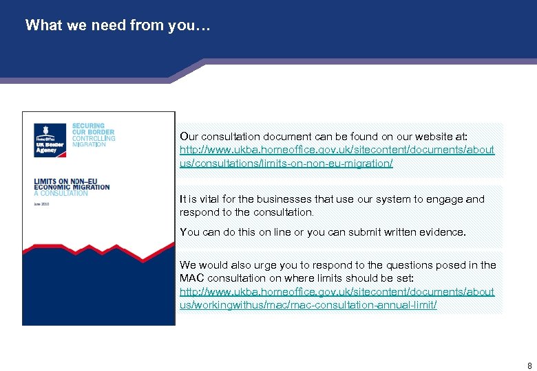 What we need from you… Our consultation document can be found on our website