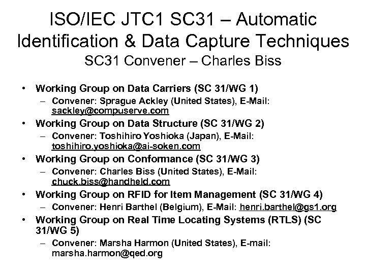 ISO/IEC JTC 1 SC 31 – Automatic Identification & Data Capture Techniques SC 31