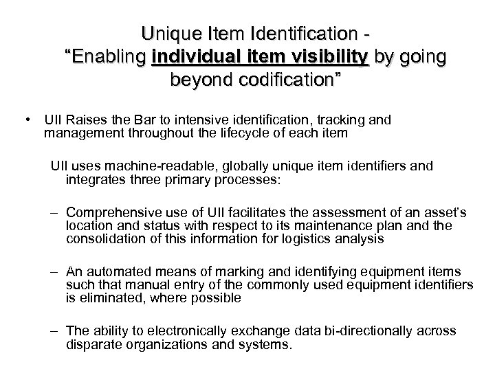 Unique Item Identification “Enabling individual item visibility by going beyond codification” • UII Raises