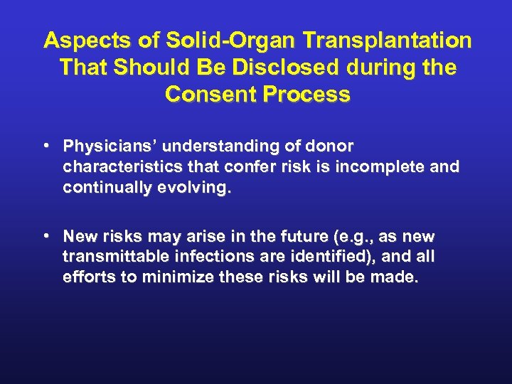 Aspects of Solid-Organ Transplantation That Should Be Disclosed during the Consent Process • Physicians’