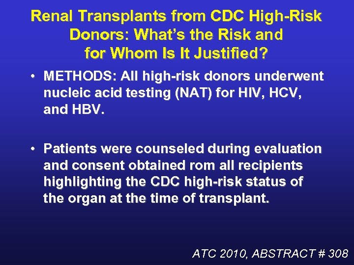 Renal Transplants from CDC High-Risk Donors: What’s the Risk and for Whom Is It